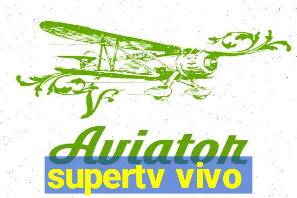 supertv vivo